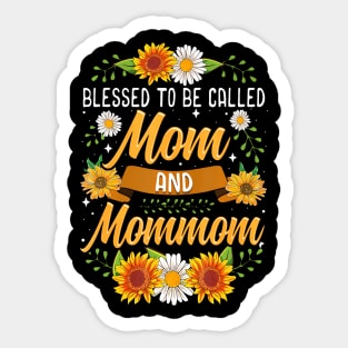 Blessed To Be Called Mom And Mommom Cute Sunflower Sticker